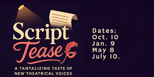 Script Tease: A tantalizing tase of new theatrical voices