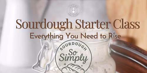 Sourdough Starter Class w\/ So Simply Sourdough