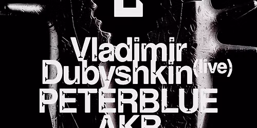 AGAP\u0112 PRESENTS: VLADIMIR DUBYSHKIN (LIVE) + PETERBLUE