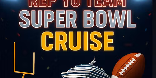 REP YA TEAM SUPER BOWL CRUISE 2026
