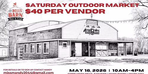 OUTDOOR MARKET at The Dells Barn: May 16, 2026