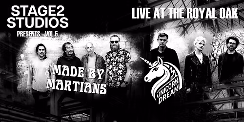 Stage 2 Presents - Made by Martians & My Unicorn Dream live at The Royal Oak (Bath)