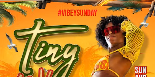 Vibey Sunday: Tiny Whiney (75% Soca) 23+