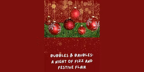 Bubbles & Baubles: A Night of Fizz and Festive Flair