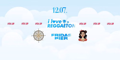 REGGAETON SUNDAY X OPEN AIR X FRIDAS PIER STUTTGART