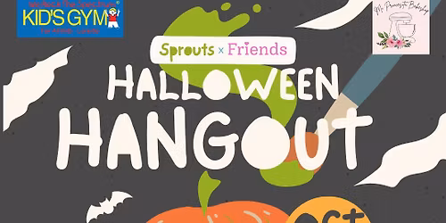 \ud83c\udf83 Halloween Hangout: Craft + Open Play - Sprouts x Friends
