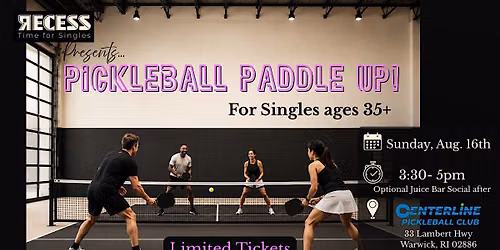 Pickleball Paddle Up - For Singles ages 30+