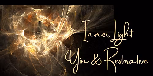 Inner Light Yin & Restorative Immersion