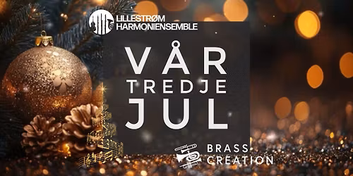 V\u00e5r tredje jul - Lillestr\u00f8m harmoniensemble & BrassCreation
