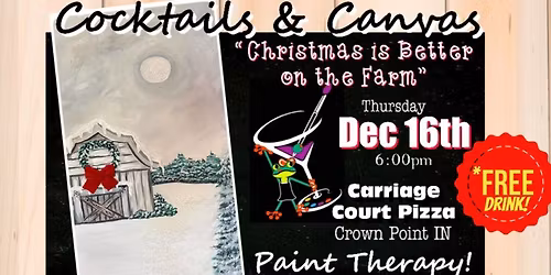 "Christmas is Better on the Farm" Cocktails and Canvas Festive Painting Art Event