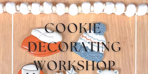 Wednesday January 14th- Cookie Decoarting Workshop with Beehive Cookie Co 6pm