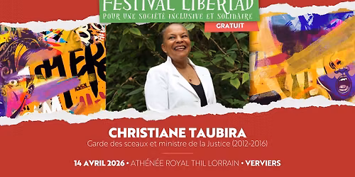 \ud83d\udd25 FESTIVAL LIBERTAD 2026 \ud83d\udd25 : L\u2019\u00e9galit\u00e9 \u00e0 l\u2019\u00e9preuve d\u2019un monde en tension avec Christiane Taubira