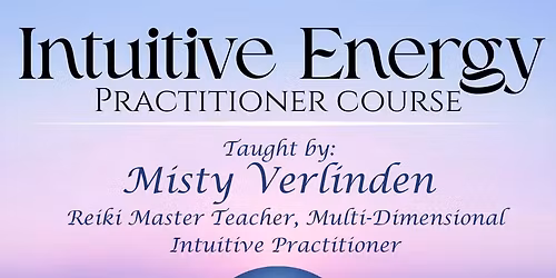 Intuitive Energy Worker 2 Day Practitioner Training