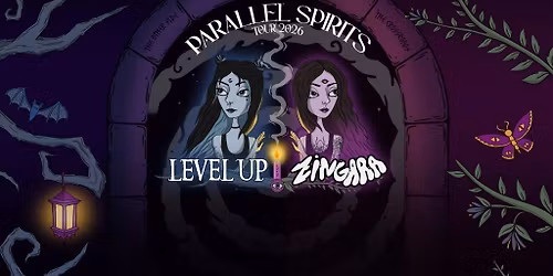 LEVEL UP X ZINGARA - PARALLEL SPIRITS