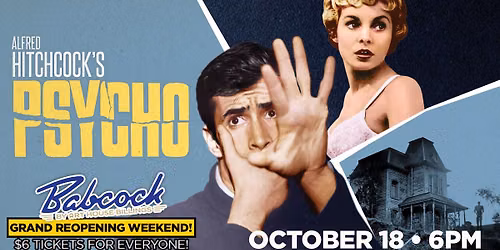 Psycho | Babcock Grand Reopening Weekend