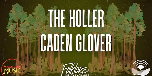 Mountain State Music: The Holler & Caden Glover