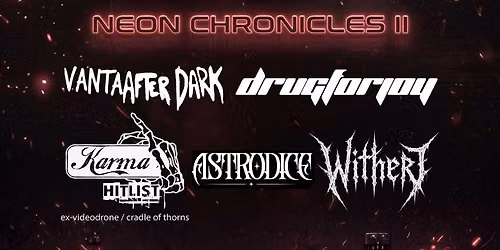 Julien-K, Nite, Vanta After Dark, Wither J, DRUGFORJOY, Karma Hitlist, A...