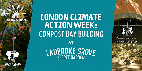 London Climate Action Week: Compost Bay Building at Ladbroke Grove