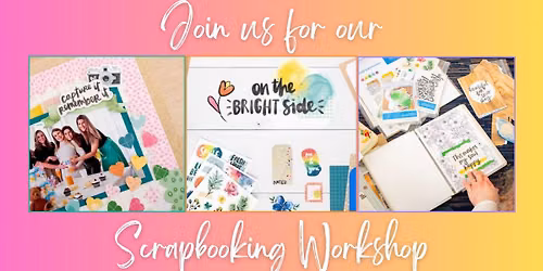 On The Bright Side Scrapbooking Workshop - Richmond