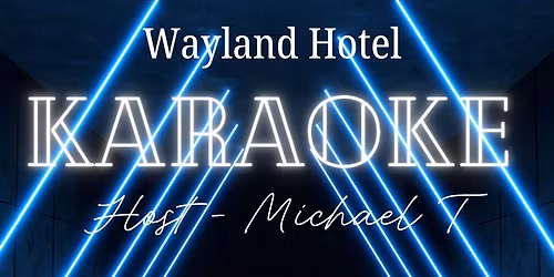 Wayland Hotel Karaoke