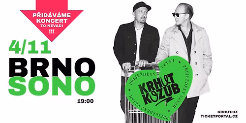 KONCERT KRHUT & KOZUB - P\u0158EJE\u017dD\u011aN\u00dd VZTAH TOUR - BRNO (P\u0158IDAN\u00dd KONCERT)