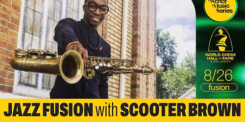 WCHOF Music Series: Jazz Fusion with Scooter Brown