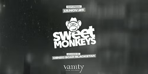Sweet Monkeys c\/o Vanity Club Cologne