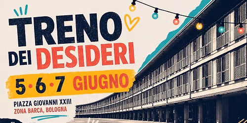 Il Treno Dei Desideri - Street Food, Musica e Sorrisi alla Barca!