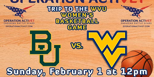 OPERATION ACTIVET trip to the Women's WVU Basketball Game
