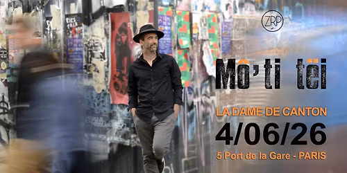 M\u00f4'ti t\u00ebi - LA DAME DE CANTON - Paris 