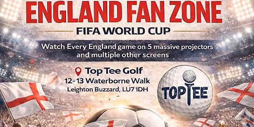 \ud83c\udff4\udb40\udc67\udb40\udc62\udb40\udc65\udb40\udc6e\udb40\udc67\udb40\udc7fEngland World Cup Fan Zone\u26f3\ufe0f\ud83c\udfa7\ud83c\udf7a