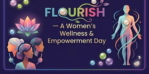 Pearls of Wisdom: FLOURISH \u2014 A Women\u2019s Wellness & Empowerment Day