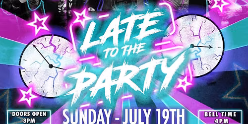 \u201cLate for the Party\u201d
