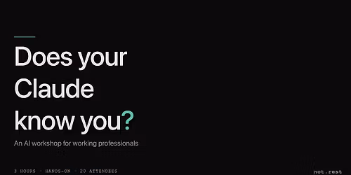 Claude AI workshop for professionals: Does your Claude know you?