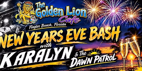 Golden Lion New Years Eve Bash with Karalyn & The Dawn Patrol