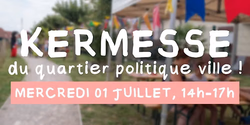 Kermesse du quartier politique ville de Labourse