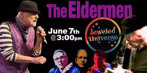 The Eldermen @ Jeweled Universe