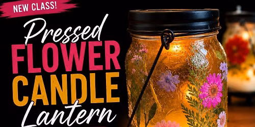 Pressed Flower Candle Lantern Workshop