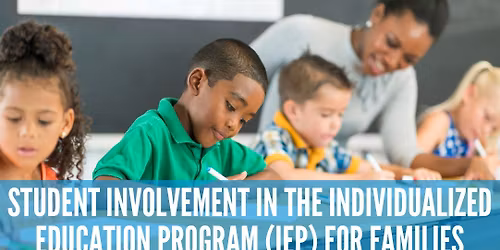 Student Involvement In The Individualized Education Program For Families
