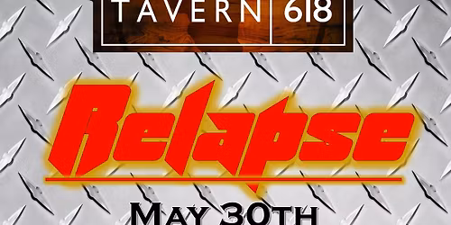 Relapse at Tavern 618
