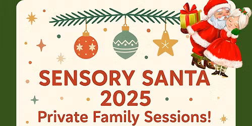 \ud83c\udf84\u2728 Sensory Santa 2025 \u2014 Private Sensory-Friendly Santa Visits! \u2728\ud83c\udf84