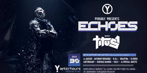 Y-Afterhours Presents: *ECHOES* w\/ TITUS1