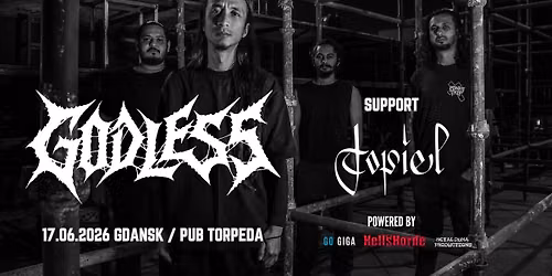 Godless (death metal - Indie) + Topiel (PL) \/ 17.06.2026, Gda\u0144sk
