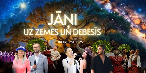 J\u0100NI UZ ZEMES UN DEBES\u012aS - KONCERTUZVEDUMS 