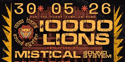 30 MAG 10000 LIONS + MISTICAL SOUND + ASTARBENE CREW