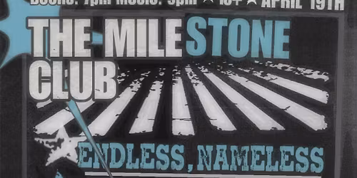 ENDLESS, NAMELESS w\/ SNIDE, NAPALM CRUISER & PEACE AND QUIET at The Milestone on Sunday 4\/19\/2026