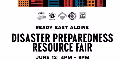 Ready East Aldine Disaster Preparedness Resource Fair