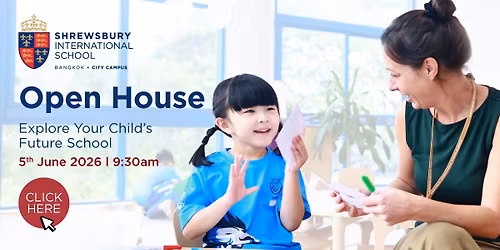 Shrewsbury Bangkok City Campus Open House