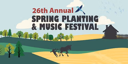 26th Annual Spring Planting & Music Festival