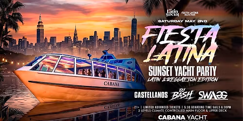 Fiesta Latina Sunset Yacht Party | Spring Latin & Reggaeton Edition
